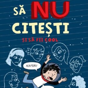 Cum să faci să NU citești dar să fii cool. Ghidul lui Charlie Joe Jackson Vol.5