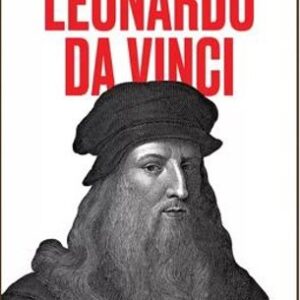 Cum să gândești ca Leonardo da Vinci