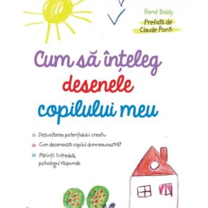 Cum să înțeleg desenele copilului meu