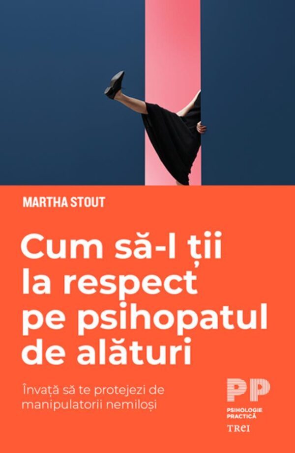 Cum să-l ții la respect pe psihopatul de alături