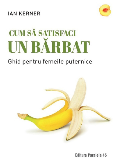 Cum sa satisfaci un barbat