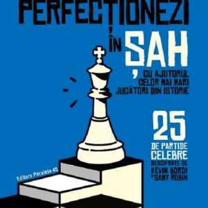 Cum sa te perfectionezi in sah