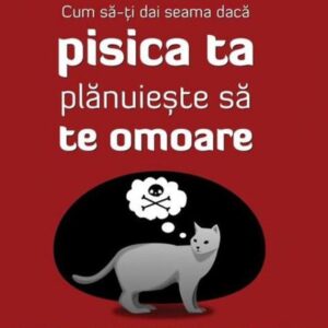 Cum sa-ti dai seama daca pisica ta planuieste sa te omoare