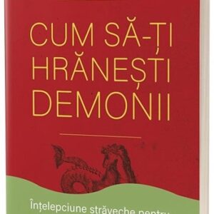 Cum să-ți hrănești demonii