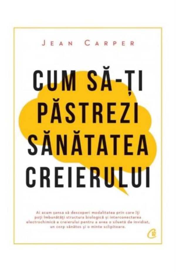 Cum sa-ti pastrezi sanatatea creierului