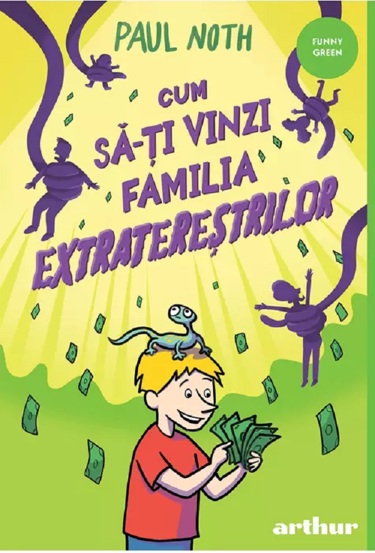 Cum sa-ti vinzi familia extraterestrilor