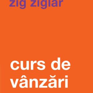 Curs de vanzari - Cum sa vinzi orice oricui. Editia a II - a