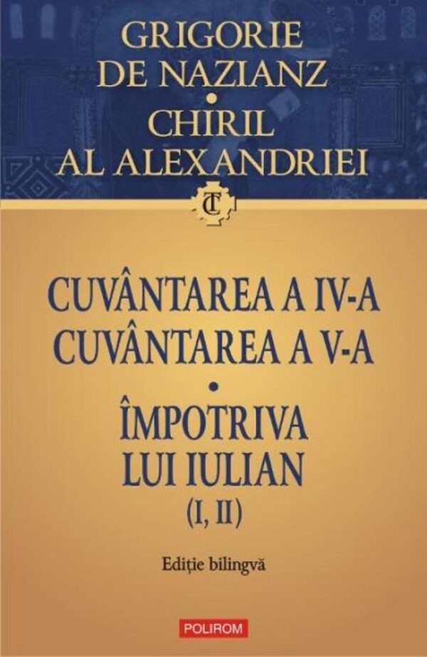 Cuvantarea a IV-a. Cuvantarea a V-a. Impotriva lui Iulian