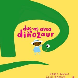 Dac-as avea un dinozaur