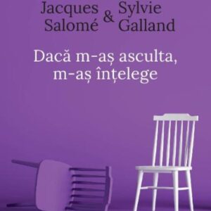 Daca m-as asculta m-as intelege - Editia a IV-a