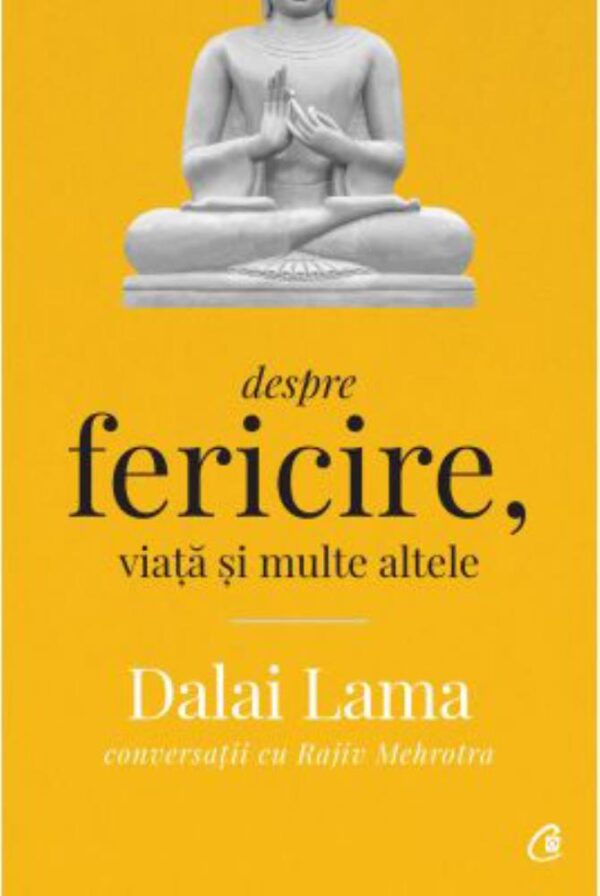 Dalai Lama: Despre fericire viata si multe altele