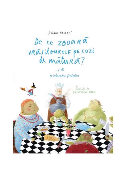 De ce zboară vrăjitoarele pe cozi de mătură?... și alte 10 întrebări fantastice