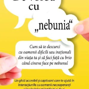 De vorba cu 'nebunia'