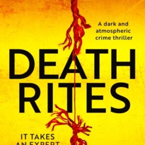 Death Rites : A dark and atmospheric crime thriller