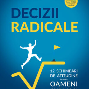 Decizii radicale