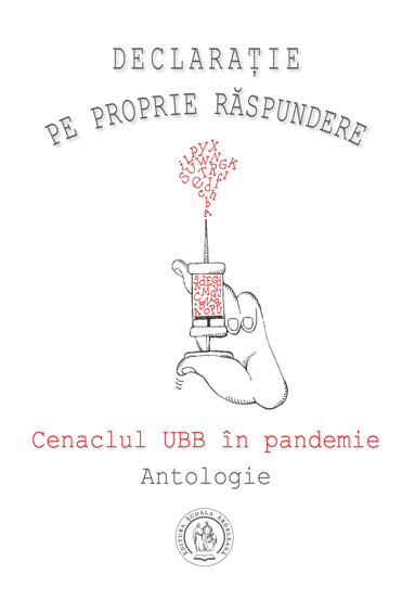 Declaratie pe proprie raspundere. Cenaclul UBB in pandemie