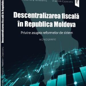 Descentralizarea fiscala in Republica Moldova