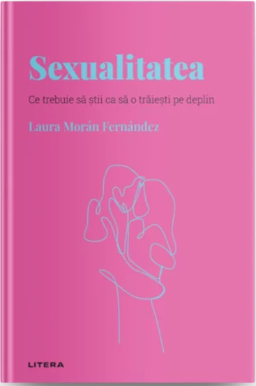 Descopera Psihologia. Sexualitatea