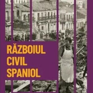 Descopera istoria. Razboiul civil din Spania. De la A Doua Republica la dictatura lui Franco