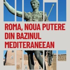 Descopera istoria. Roma noua putere din bazinul mediteraneean