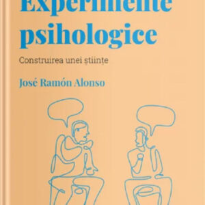 Descopera psihologia. Experimente psihologice