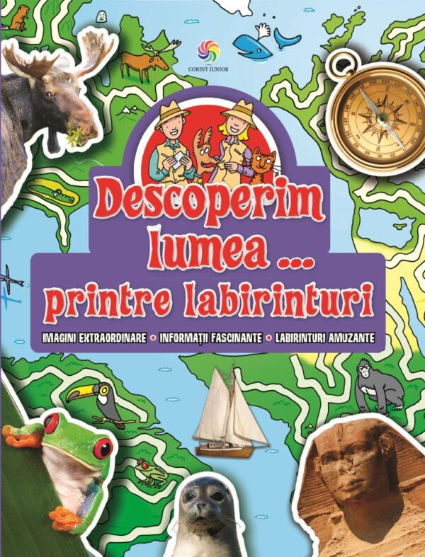 Descoperim lumea... printre labirinturi