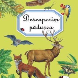 Descoperim padurea