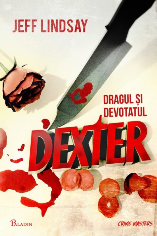 Dexter #2. Dragul si devotatul Dexter