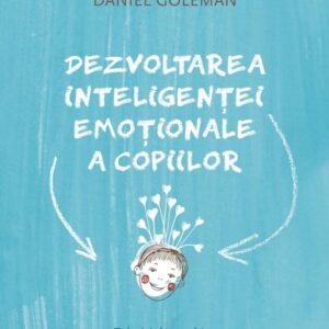 Dezvoltarea inteligentei emotionale a copiilor