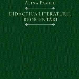 Didactica literaturii. Reorientari