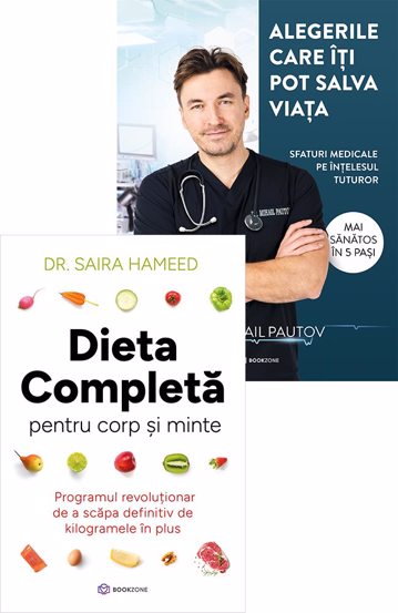 Dieta completă pentru corp și minte + Alegerile care îți pot salva viața