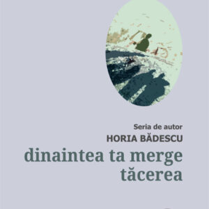 Dinaintea ta merge tacerea