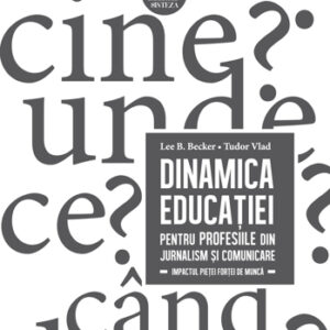 Dinamica educatiei pentru profesiile din jurnalism si comunicare