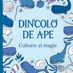 Dincolo de ape - Culoare și magie