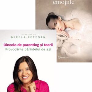 Dincolo de parenting și teorii + M-am vindecat când mi-am îmbrățișat emoțiile