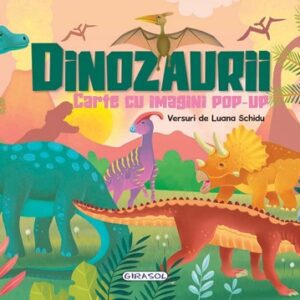 Dinozaurii. Carte cu imagini pop-up