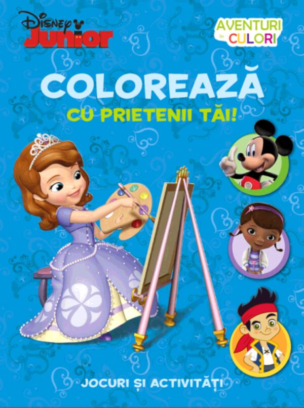 Disney. Colorează cu prietenii tăi! Aventuri în culori