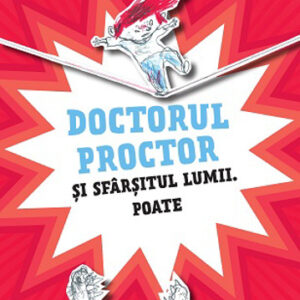 Doctorul Proctor si sfarsitul lumii Vol. 3