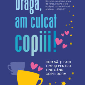 Dragă am culcat copiii