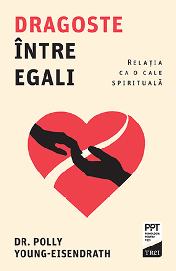 Dragoste intre egali. Relatia ca o cale spirituala