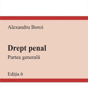 Drept penal. Partea generala Ed.6