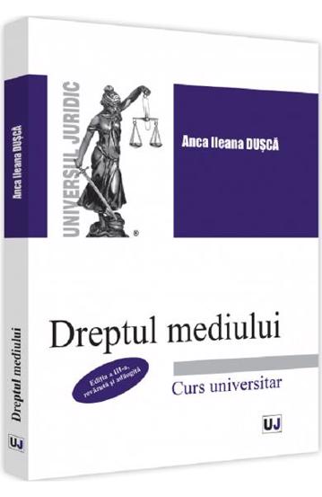 Dreptul mediului. Curs universitar