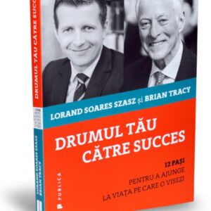 Drumul tău către succes