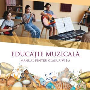 Educație muzicală - clasa a VII-a - 2024