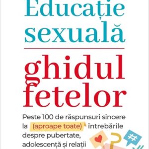 Educație sexuală. Ghidul fetelor