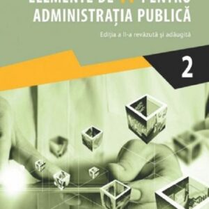 Elemente de IT pentru administratia publica. Vol. 2