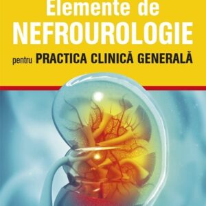 Elemente de nefrourologie pentru practica clinica generala