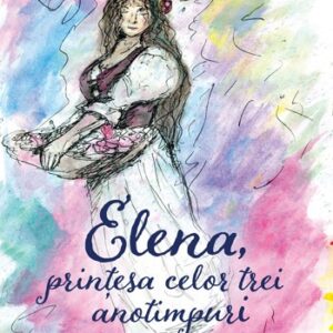 Elena printesa celor trei anotimpuri