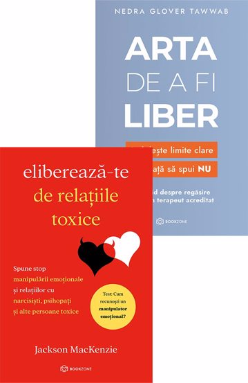 Eliberează-te de relațiile toxice + Arta de a fi liber