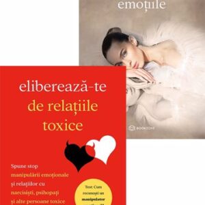 Eliberează-te de relațiile toxice + M-am vindecat când mi-am îmbrățișat emoțiile